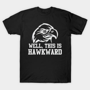 Hawkward T-Shirt